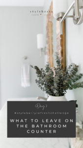 How to Style Bathroom Counters | Styleberry Creative Interiors